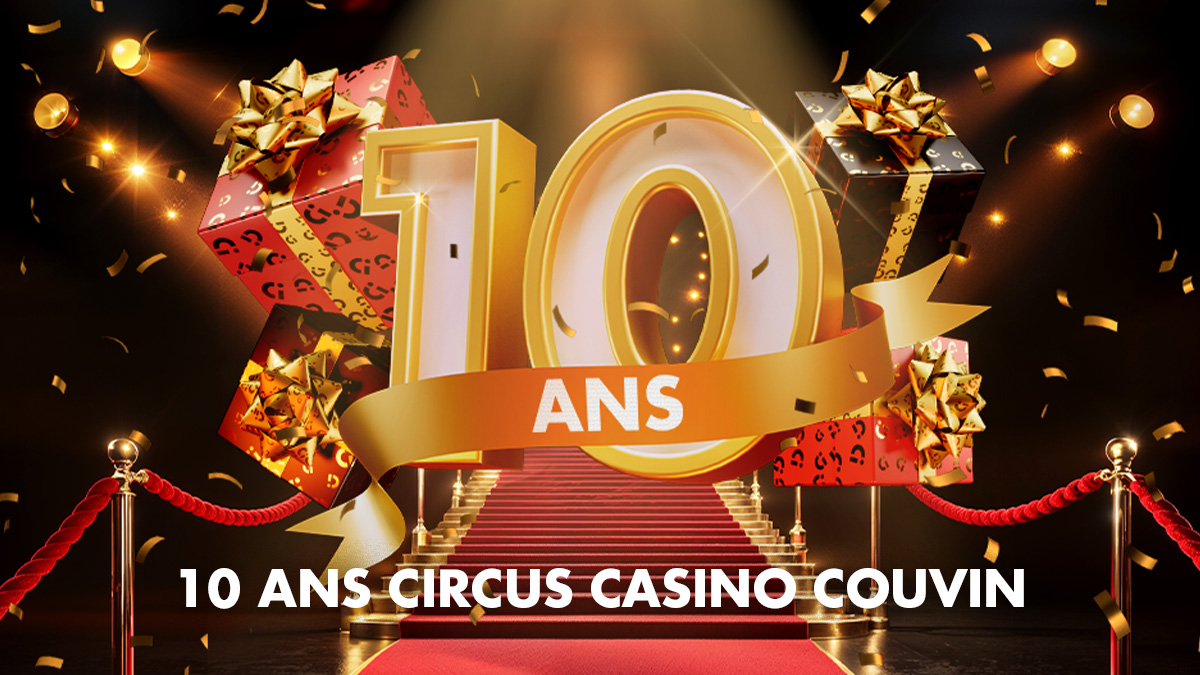 10 ans Couvin Circus Casino, surprises, animations, prix, machines à sous, roulette électronique