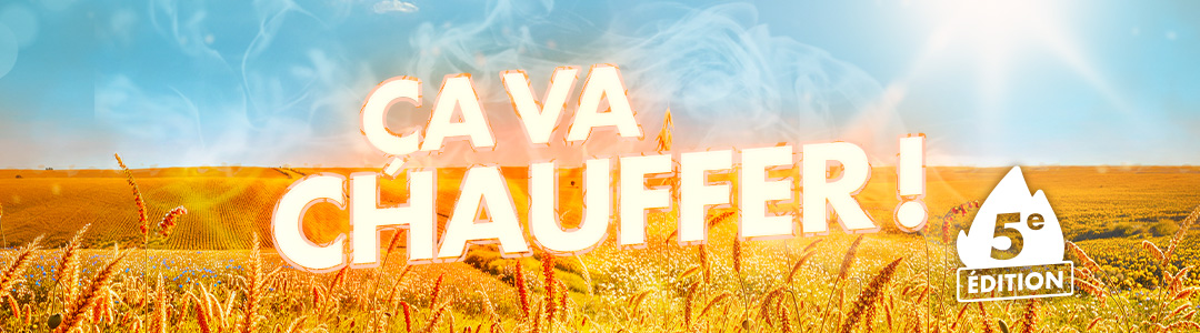 Ca va Chauffer - 5e édition Ca va Chauffer - 5e édition