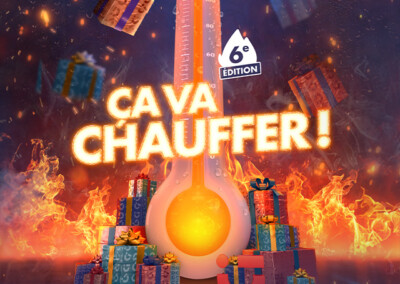 Ça va chauffer : 6e édition