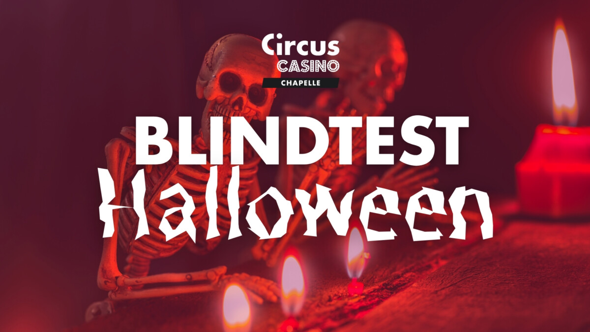 jeu concours - blindtest halloween circus casino Chapelle. 500 € cash et cadeaux à remporter. Musique, soirée, animations.